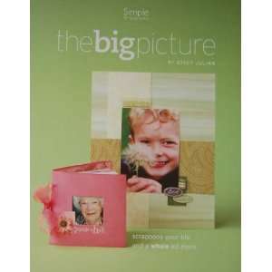  Book, Scrapbooking the Big Picture, Stacy Julian, 128 