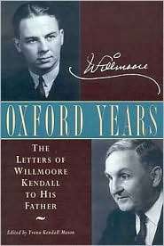 Oxford Years Letters of Willmore Kendall to His Father, (1882926021 