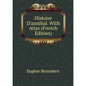   annibal. With Atlas (French Edition) EugÃ¨ne Hennebert Books