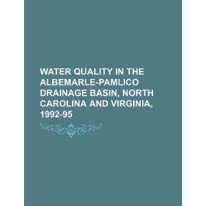 Water quality in the Albemarle Pamlico drainage basin, North Carolina 