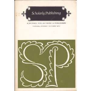  Scholarly Publishing a Journal for Authors and Publishers 