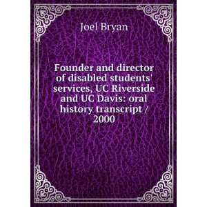   UC Riverside and UC Davis oral history transcript / 2000 Joel Bryan