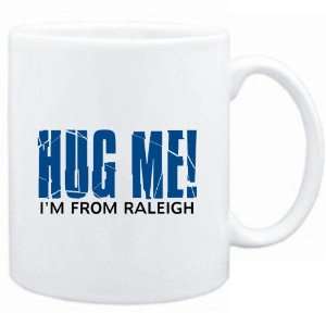   Mug White  HUG ME, IM FROM Raleigh  Usa Cities