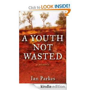 Youth Not Wasted Ian Parkes  Kindle Store
