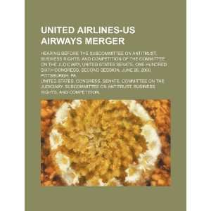  United Airlines US Airways merger hearing before the 