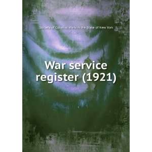  War service register. (9781275495685) Society of Colonial 