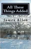 All These Things Added James Allen