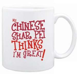   New  My Chinese Shar Pei Thinks I Am Great  Mug Dog