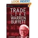 Trade Like Warren Buffett (Wiley Trading) by James Altucher (Feb 11 