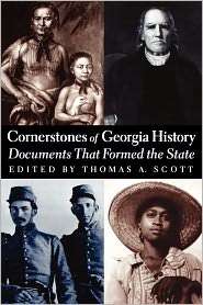 Cornerstones Of Georgia History, (0820317438), Thomas A. Scott 