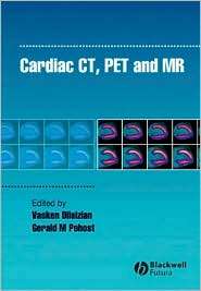 Cardiac CT, PET and MR, (1405124474), Vasken Dilsizian, Textbooks 