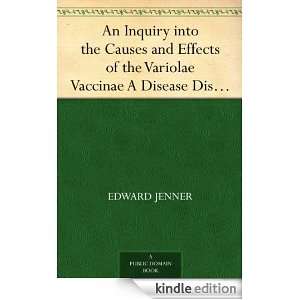 Inquiry into the Causes and Effects of the Variolae Vaccinae A Disease 