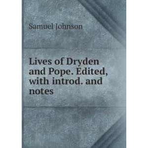   Dryden and Pope. Edited, with introd. and notes Samuel Johnson Books