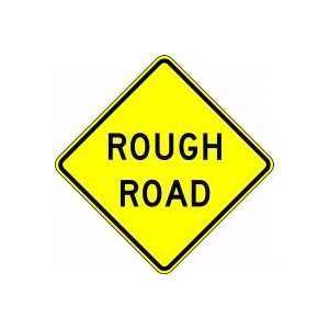  ROUGH ROAD Sign   30 x 30 .080 High Intensity Reflective Aluminum 