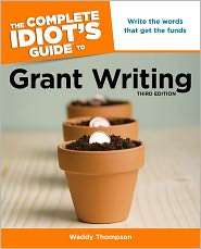 Grant Writing   The Complete Idiots Guide, (1615640975), Waddy 