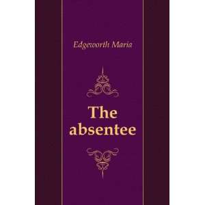  The absentee Edgeworth Maria Books
