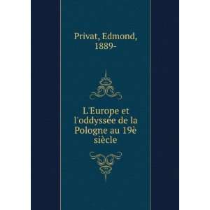   de la Pologne au 19Ã¨ siÃ¨cle Edmond, 1889  Privat Books