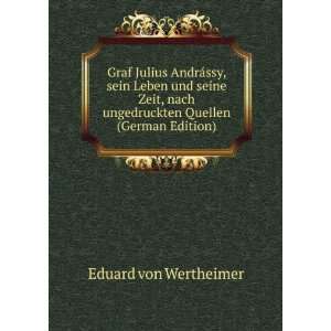   ungedruckten Quellen (German Edition) Eduard von Wertheimer Books