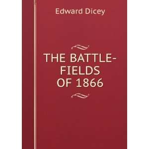  THE BATTLE FIELDS OF 1866 Edward Dicey Books