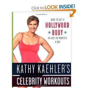   Body in Just 30 Minutes a Day [Hardcover] Kathy Kaehler Books