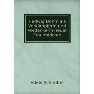  Hedwig Dohm als VorkÃ¤mpferin und Vordenkerin neuer 