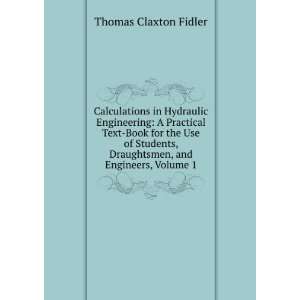  Calculations in Hydraulic Engineering A Practical Text 