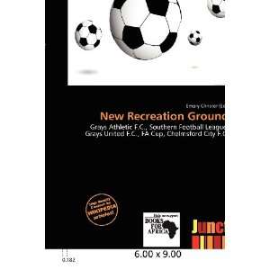    New Recreation Ground (9786200606822) Emory Christer Books
