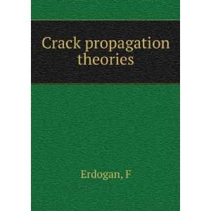 Crack propagation theories F Erdogan  Books