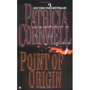   Point of Origin (Kay Scarpetta) [Paperback] Patricia Cornwell Books