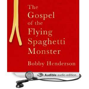  The Gospel of the Flying Spaghetti Monster (Audible Audio 