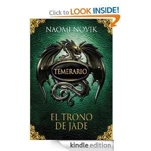 Temerario II. El trono de jade (Fantasia) (Spanish Edition) Novik 