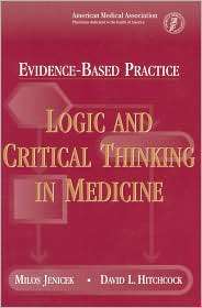 Evidence Based Practice Logic and Critical Thinking in Medicine 