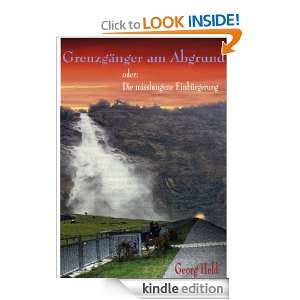 Grenzgänger am Abgrund (German Edition) Gerhard Ohrmann, Georg Held 