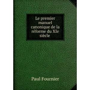   canonique de la rÃ©forme du XIe siÃ¨cle . Paul Fournier Books