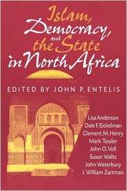 Islam, Democracy, and the State in North Africa, (025321131X), John P 