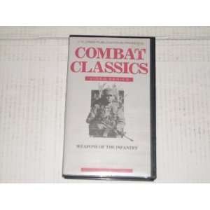  COMBAT CLASSIC Video Series WEAPONS OF THE INFANTRY. Vhs 