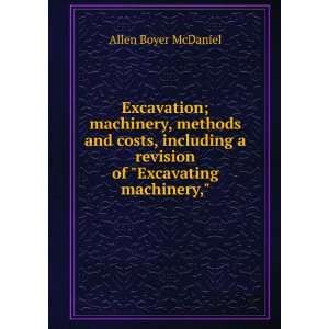   , methods and costs, including a revision of Excavating machinery