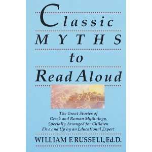  Myths to Read Aloud The Great Stories of Greek and Roman Mythology 