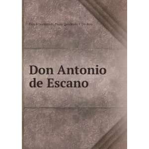   Don Antonio de Escano Don Francisco de Paula Quadrado Y De Roo Books