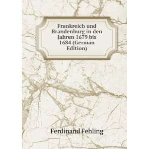   in den Jahren 1679 bis 1684 (German Edition) Ferdinand Fehling Books