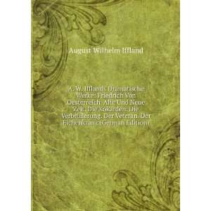   . Der Eichenkranz (German Edition) August Wilhelm Iffland Books