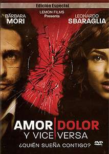 AMOR DOLOR Y VICEVERSA (2008) BARBARA MORI LEONARDO SBARAGLIA NEW DVD 