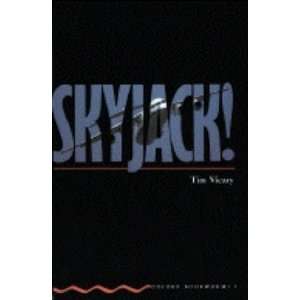    Skyjack (Oxford Bookworms) (9780194216340) Tim Vicary Books