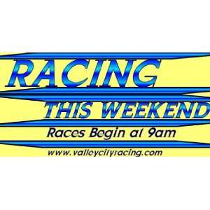  3x6 Vinyl Banner   Racing this weekend Racing Stripes 