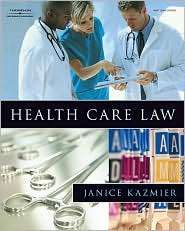 Health Care Law, (141801110X), Janice L. Kazmier, Textbooks   Barnes 