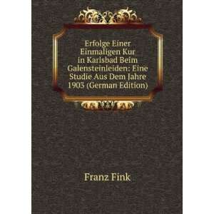    Eine Studie Aus Dem Jahre 1903 (German Edition) Franz Fink Books
