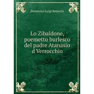   del padre Atanasio d Verrocchio Domenico Luigi Batacchi Books