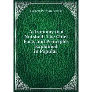   and Principles Explained in Popular . Garrett Putman Serviss Books