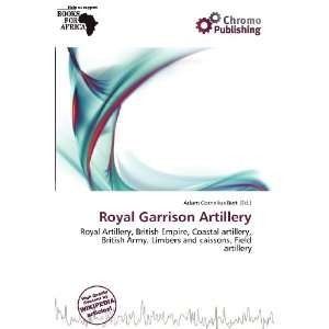   Royal Garrison Artillery (9786200634948) Adam Cornelius Bert Books