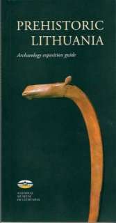 PREHISTORIC LITHUANIA Archeology exposition guide book  